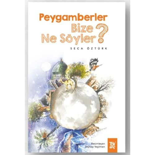 PEYGAMBERLER BİZE NE SÖYLER?-SECA ÖZTÜRK-TÜRKİYE DİYANET VAKFI YAYINLARI