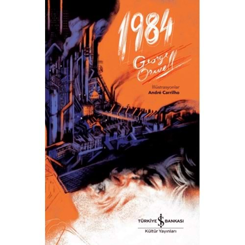 1984 (İLLÜSTRASYONLU)-GEORGE ORWELL-İŞ BANKASI KÜLTÜR YAYINLARI