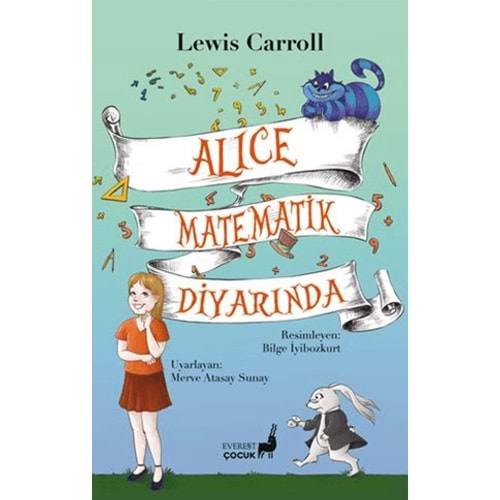 ALİCE MATEMATİK DİYARINDA-LEWİS CARROLL-EVEREST ÇOCUK