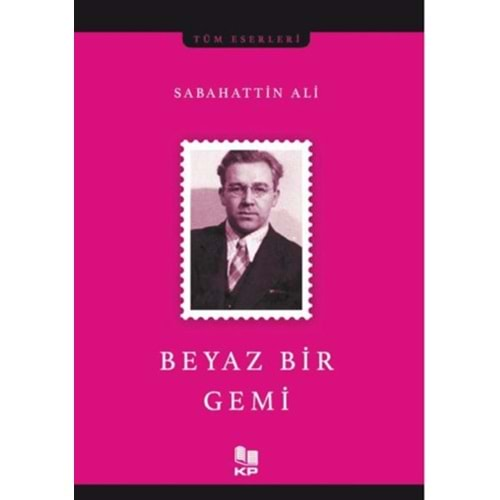 BEYAZ BİR GEMİ-SABAHATTİN ALİ-KİTAPPAZARI YAYINLARI