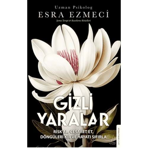 GİZLİ YARALAR-ESRA EZMECİ-DESTEK YAYINLARI