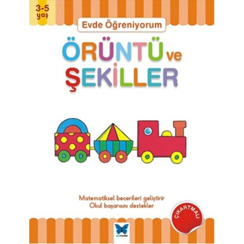 EVDE ÖĞRENİYORUM-ÖRÜNTÜ VE ŞEKİLLER-JENNY ACKLAND-MAVİ KELEBEK YAYINLARI