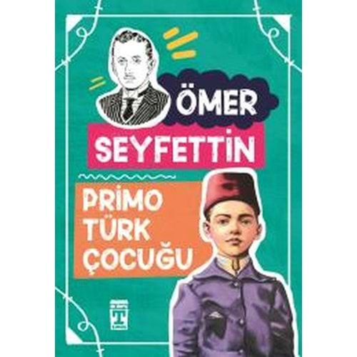 PRİMO TÜRK ÇOCUĞU-ÖMER SEYFETTİN-TİMAŞ YAYINLARI