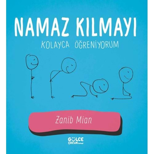 NAMAZ KILMAYI KOLAYCA ÖĞRENİYORUM-ZANİB MİAN-GÜLCE ÇOCUK TİMAŞ