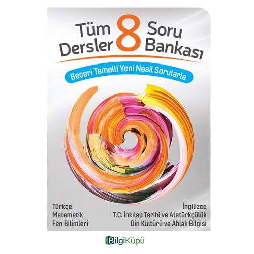 BİLGİ KÜPÜ 8. SINIF TÜM DERSLER SORU BANKASI