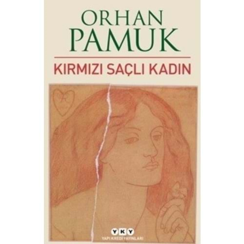 KIRMIZI SAÇLI KADIN-ORHAN PAMUK-YAPI KREDİ YAYINLARI