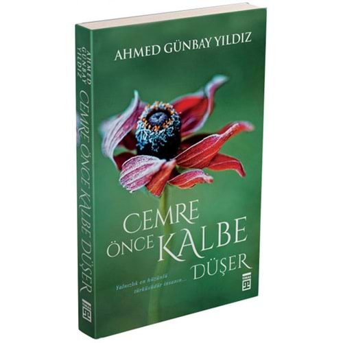 CEMRE ÖNCE KALBE DÜŞER-AHMED GÜNBAY YILDIZ-TİMAŞ