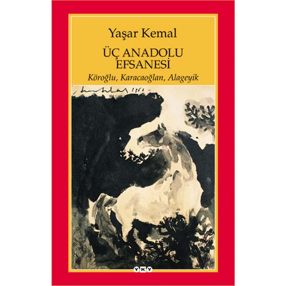 YKY | ÜÇ ANADOLU EFSANESİ