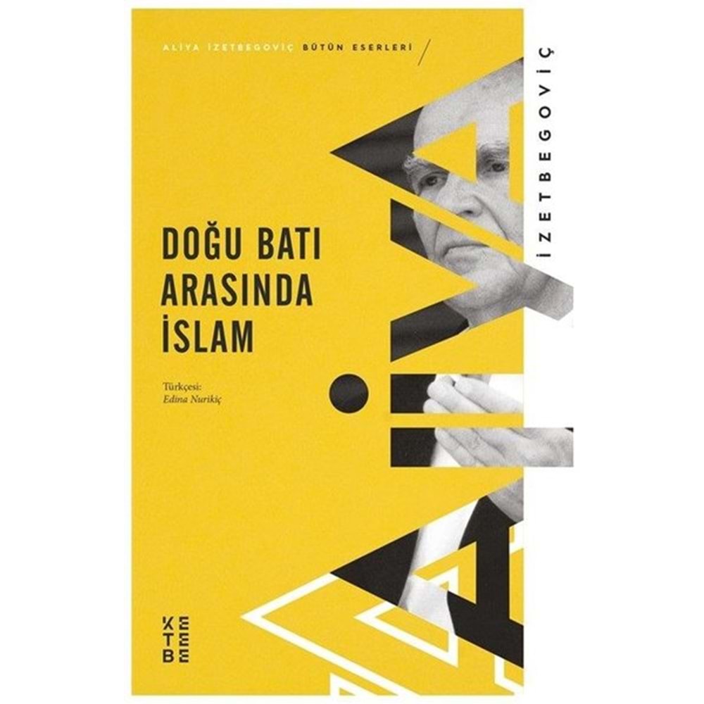 KETEBE | DOĞU BATI ARASINDA İSLAM