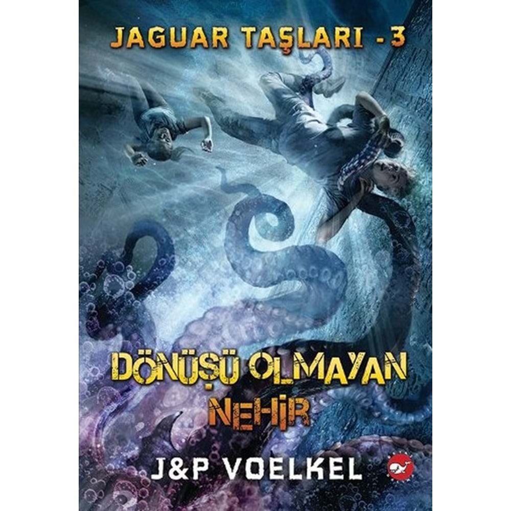 BEYAZBALİNA | JAGUAR TAŞLARI 3 - DÖNÜŞÜ OLMAYAN NEHİR
