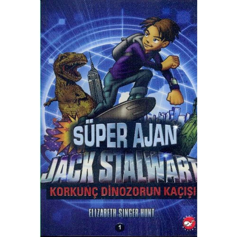 BEYAZBALİNA | SÜPER AJAN JACK STALWART 01 - KORKUNÇ DİNOZORUN KAÇIŞI