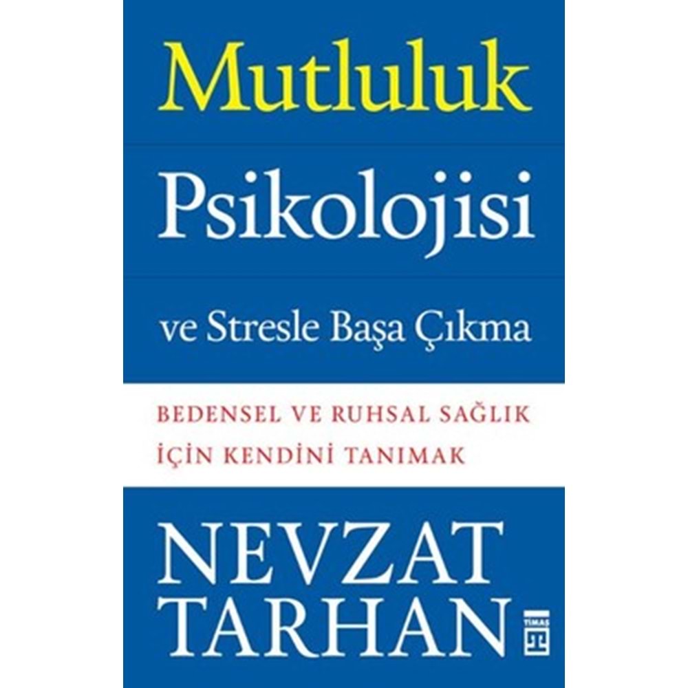 TİMAŞ | MUTLULUK PSİKOLOJİSİ VE STRESLE BAŞA ÇIKMA