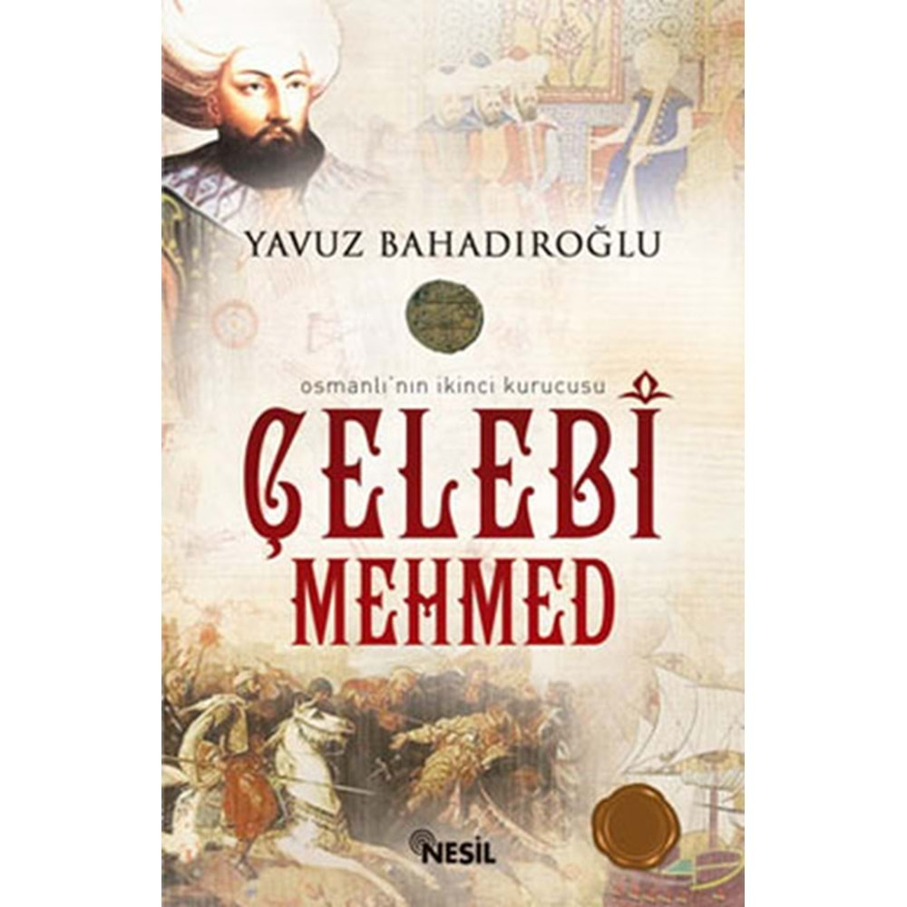 NESİL | ÇELEBİ MEHMED