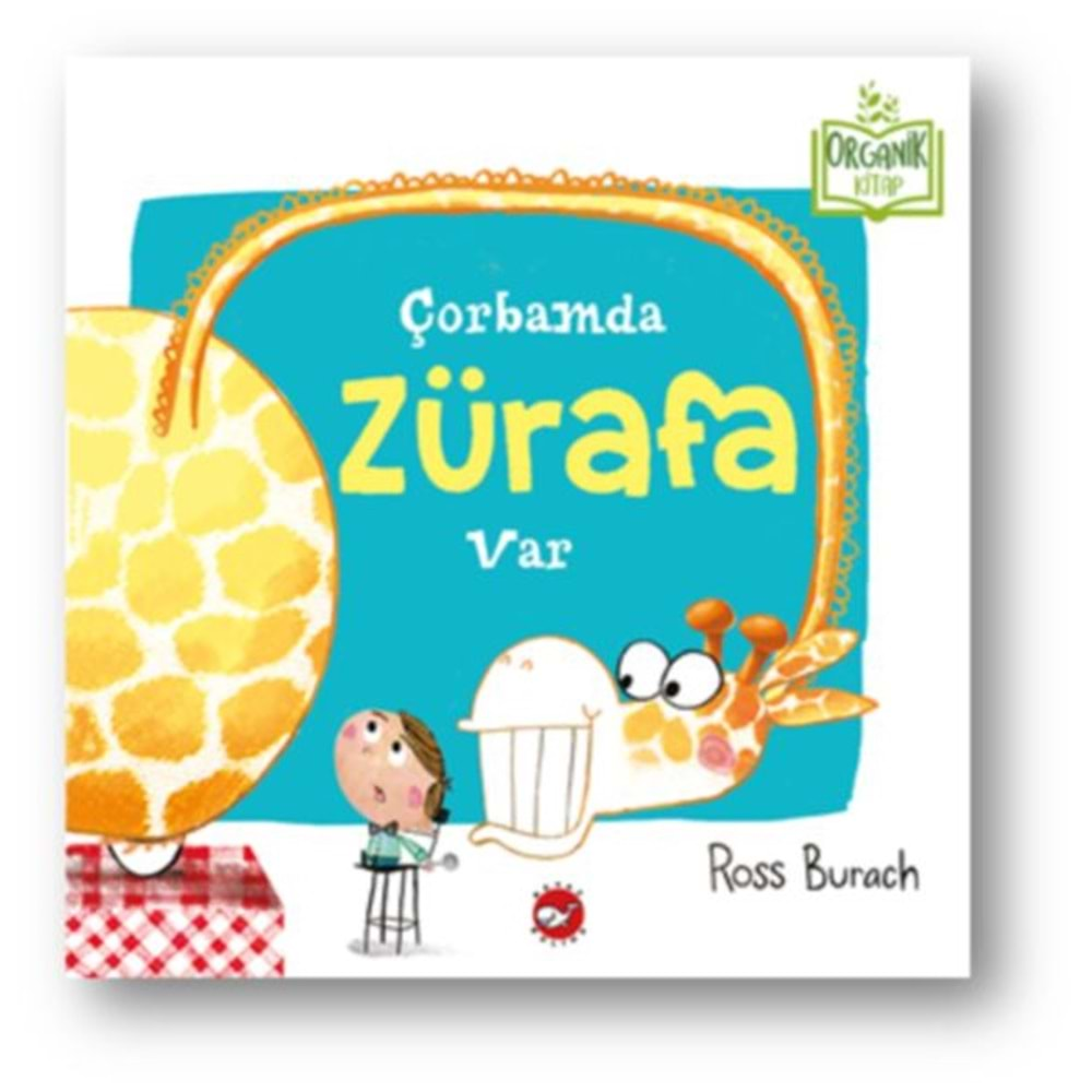 BEYAZBALİNA | ORGANİKKİTAP - ÇORBAMDA ZÜRAFA VAR