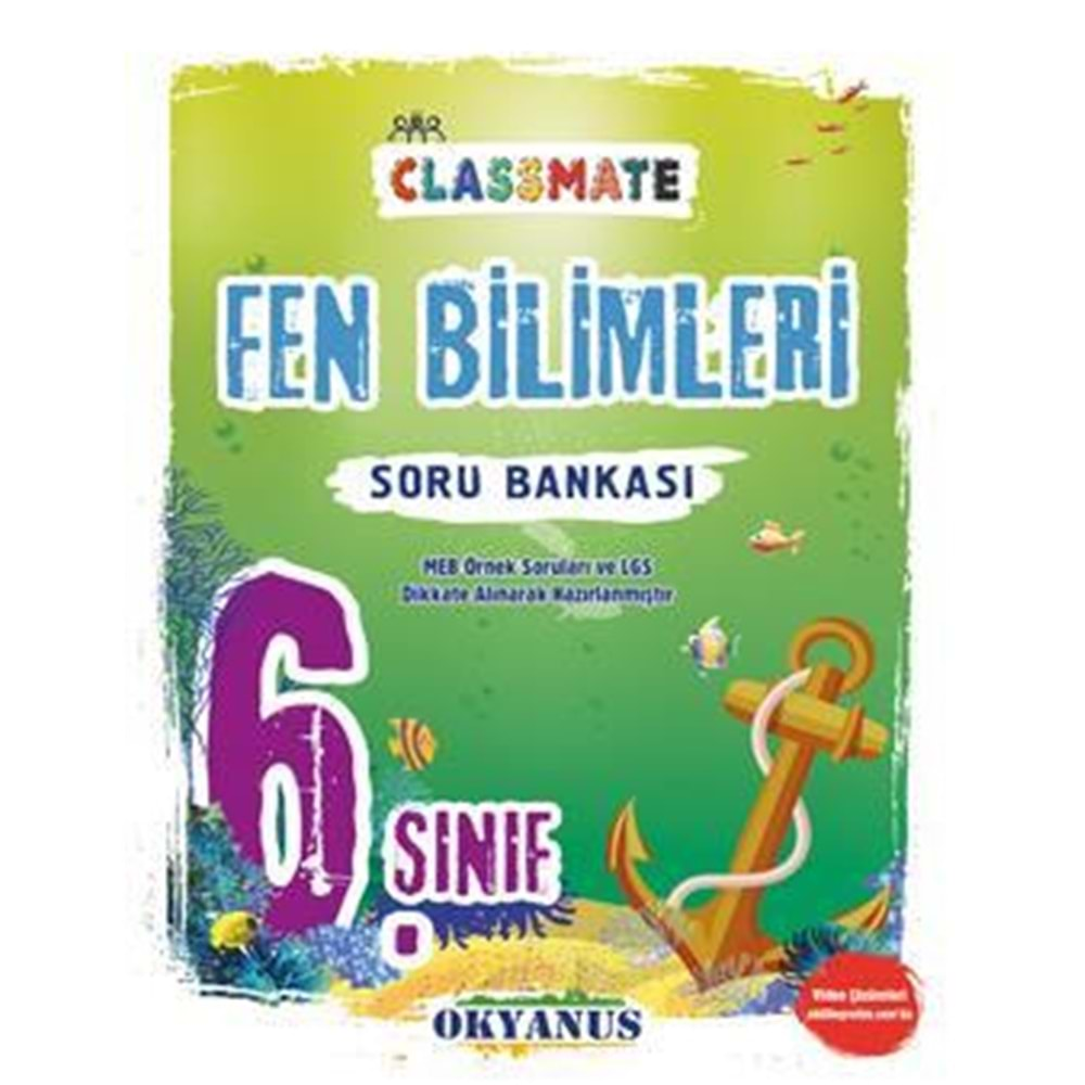 OKYANUS | 6. SINIF CLASSMATE FEN BİLİMLERİ SORU BANKASI- 2022