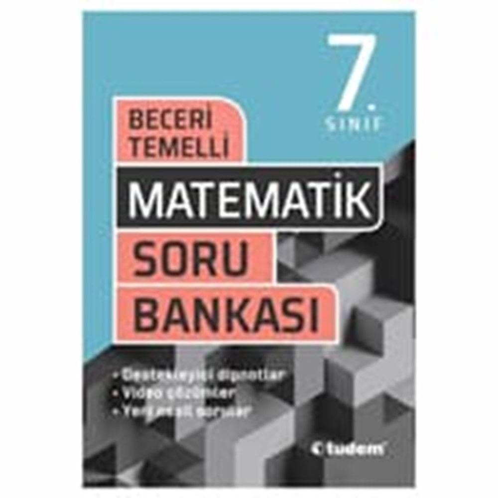 TUDEM | 7. SINIF MATEMATİK BECERİ TEMELLİ SORU BANKASI - 2021