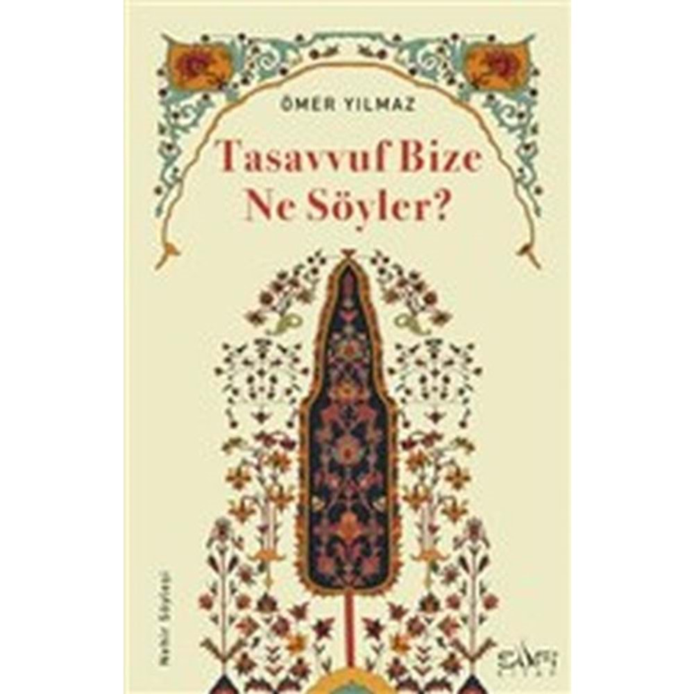 TİMAŞ | TASAVVUF BİZE NE SÖYLER?