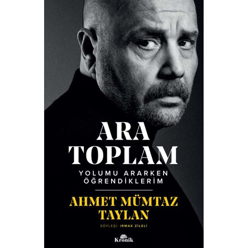 KRONİK | ARA TOPLAM - YOLUMU ARARKEN ÖĞRENDİKLERİM