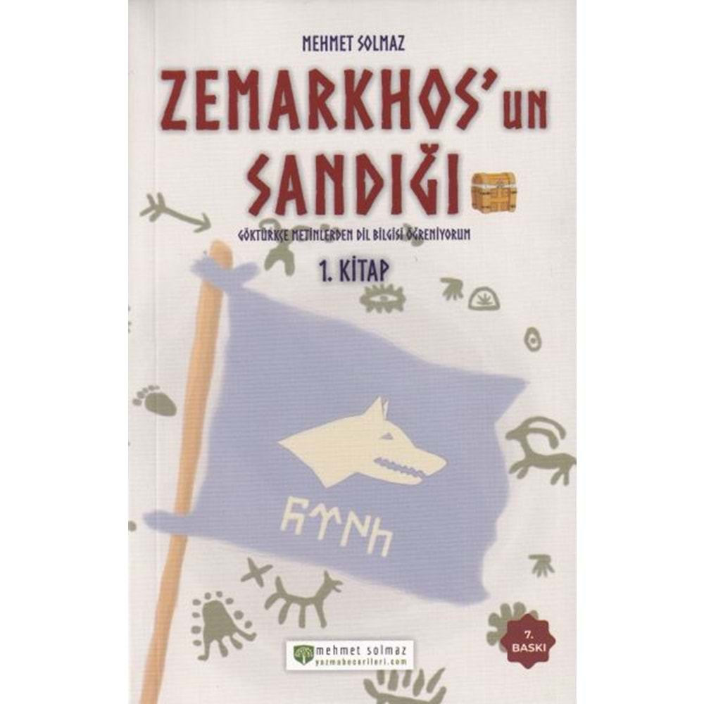 YAZMABECERİLERİ | ZEMARKHOSUN SANDIĞI - GÖKTÜRKÇE METİNLERDEN DİLBİLGİSİ ÖĞRENİYORUM 1. KİTAP