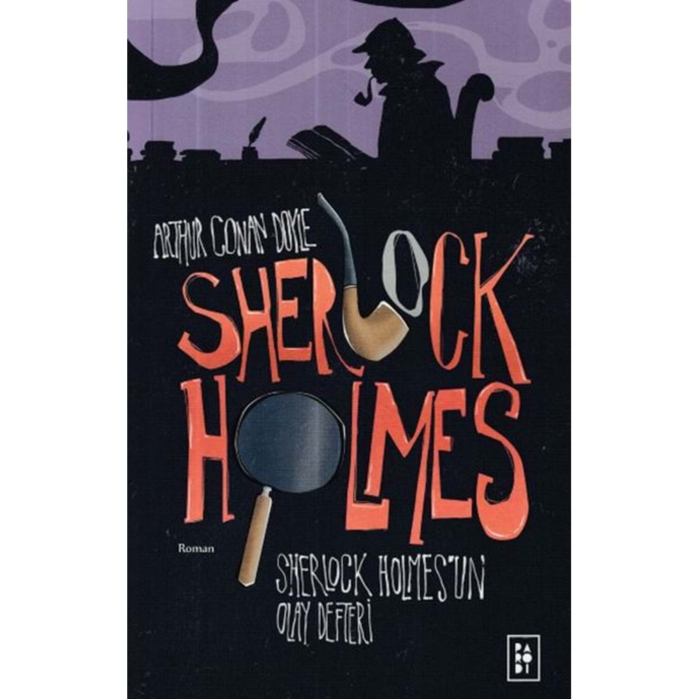 PARODİ | SHERLOCK HOLMES_UN OLAY DEFTERİ (SHERLOCK HOLMES 5. KİTAP)