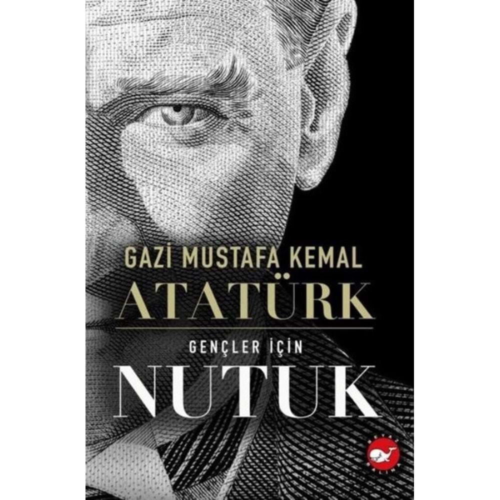 BEYAZBALİNA | GENÇLER İÇİN NUTUK