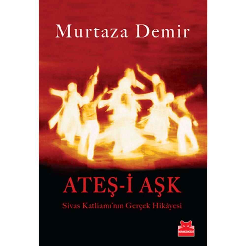 KIRMIZIKEDİ | ATEŞ-İ AŞK