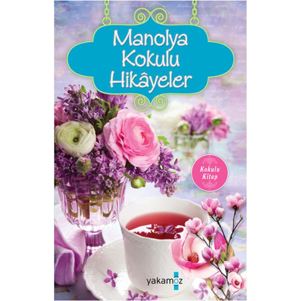 YAKAMOZ | KOKULU HİKAYE MANOLYA