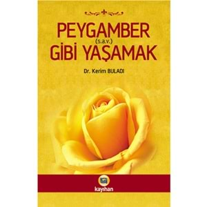 KAYIHAN | PEYGAMBER GİBİ YAŞAMAK