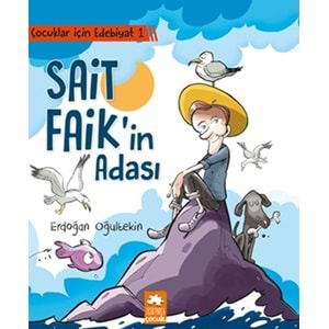 EKSİKPARÇAÇOCUK | ÇOCUKLAR İÇIN EDEBIYAT 1 SAIT FAIK'IN ADASI