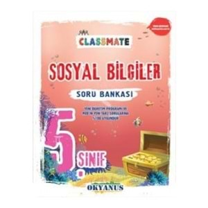 OKYANUS | 5. SINIF CLASSMATE SOSYAL BİLGİLER SORU BANKASI - 2022