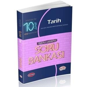 EDİTÖR | 10. SINIF TARİH ÖZETLİ LEZZETLİ SORU BANKASI - 2021