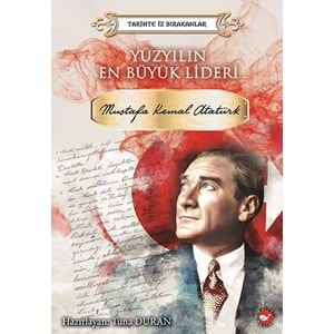 BEYAZBALİNA | YÜZYILIN EN BÜYÜK LIDERI MUSTAFA KEMAL ATATÜRK