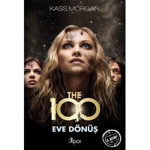 BEYAZBALİNA | THE 100 - 3. KİTAP - EVE DÖNÜŞ