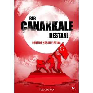 BEYAZBALİNA | BİR ÇANAKKALE DESTANI - DENİZDE KOPAN FIRTINA