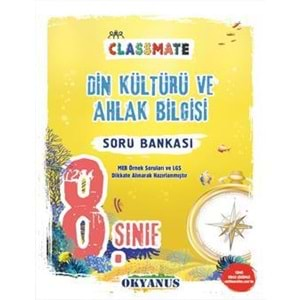 OKYANUS | 8. SINIF CLASSMATE DİN KÜLTÜRÜ VE AHLAK BİLGİSİ SORU BANKASI- 2022