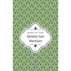 TİMAŞ | DENİZİN SON MARTILARI