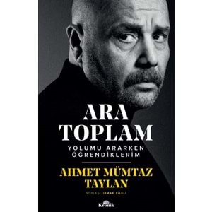 KRONİK | ARA TOPLAM - YOLUMU ARARKEN ÖĞRENDİKLERİM