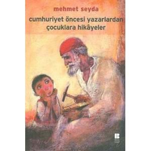 BİLGE | CUMHURİYET ÖNCESİ YAZARLARDAN ÇOCUK HİKAYELERİ