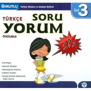 MUTLU | 3. SINIF ÖYKÜLERLE SORU YORUM - 2019