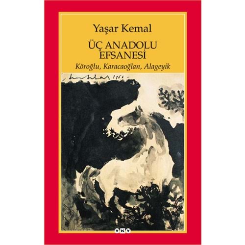 YKY | ÜÇ ANADOLU EFSANESİ