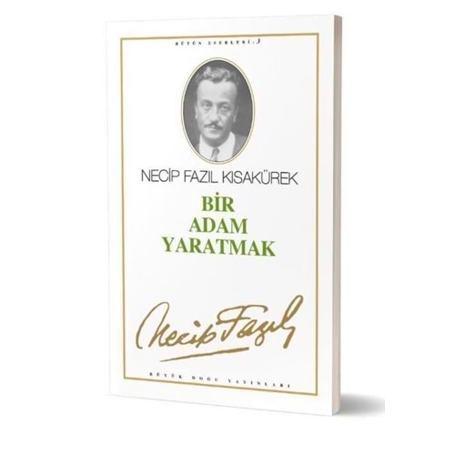 BÜYÜKDOĞU | BİR ADAM YARATMAK