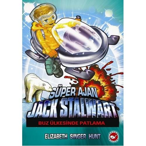 BEYAZBALİNA | SÜPER AJAN JACK STALWART 12 - BUZ ÜLKESİNDE PATLAMA