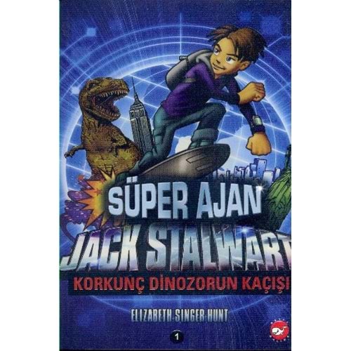BEYAZBALİNA | SÜPER AJAN JACK STALWART 01 - KORKUNÇ DİNOZORUN KAÇIŞI
