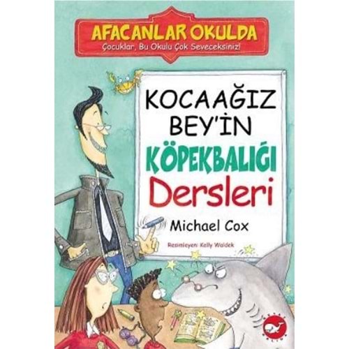 BEYAZBALİNA | AFACANLAR OKULDA - KOCAAĞIZ BEY'İN KÖPEKBALIĞI DERSLERİ