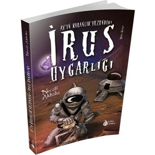 DAMLA | AY'IN KARANLIK YÜZÜNDEKİ İRUS UYGARLIĞI