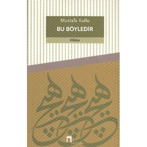 DERGAH | BU BÖYLEDİR